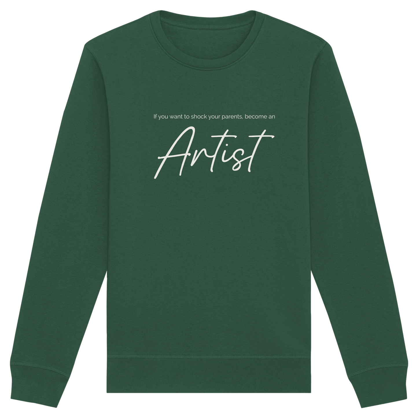 If you want to shock your parents... - Organic Basic Unisex Sweatshirt