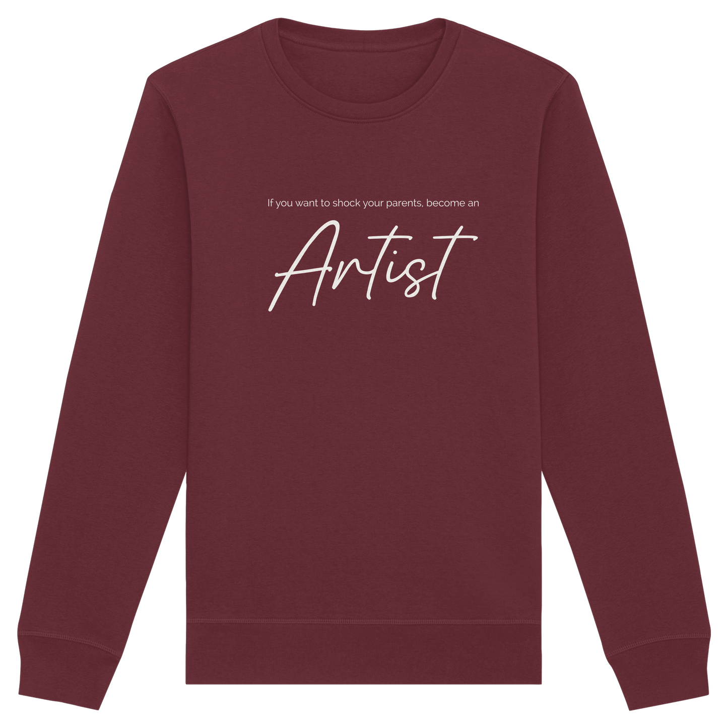 If you want to shock your parents... - Organic Basic Unisex Sweatshirt