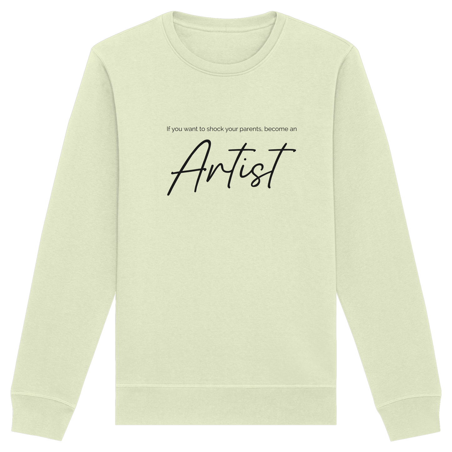 If you want to shock your parents... - Organic Basic Unisex Sweatshirt