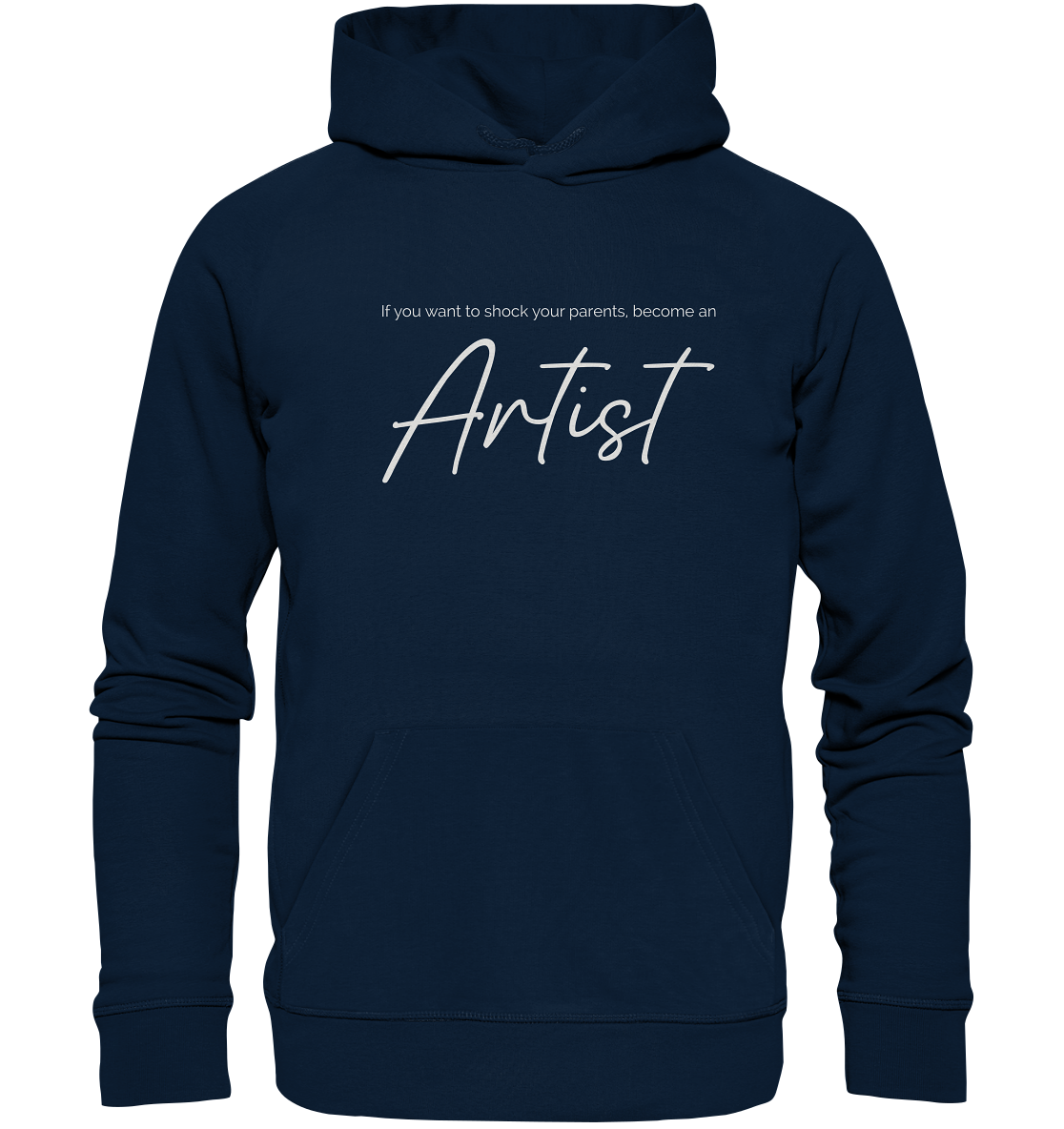If you want to shock your parents... - Organic Hoodie