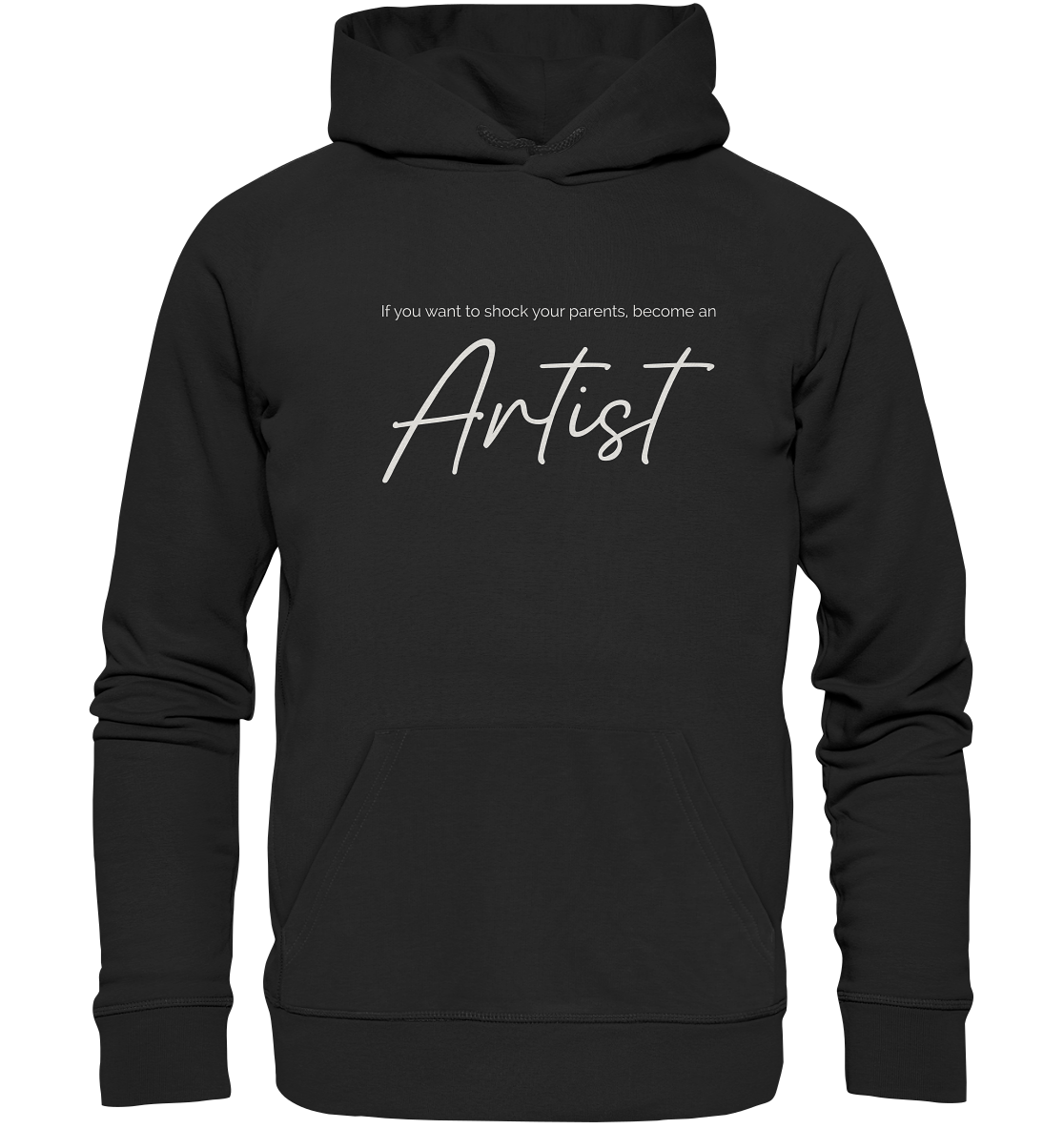 If you want to shock your parents... - Organic Hoodie