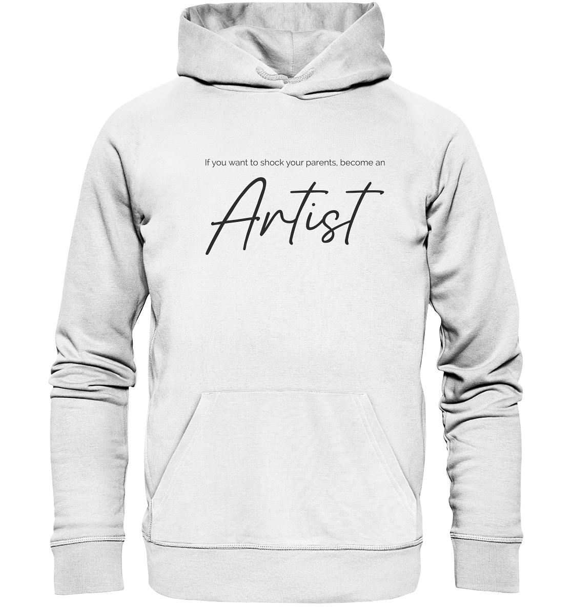 If you want to shock your parents... - Organic Hoodie
