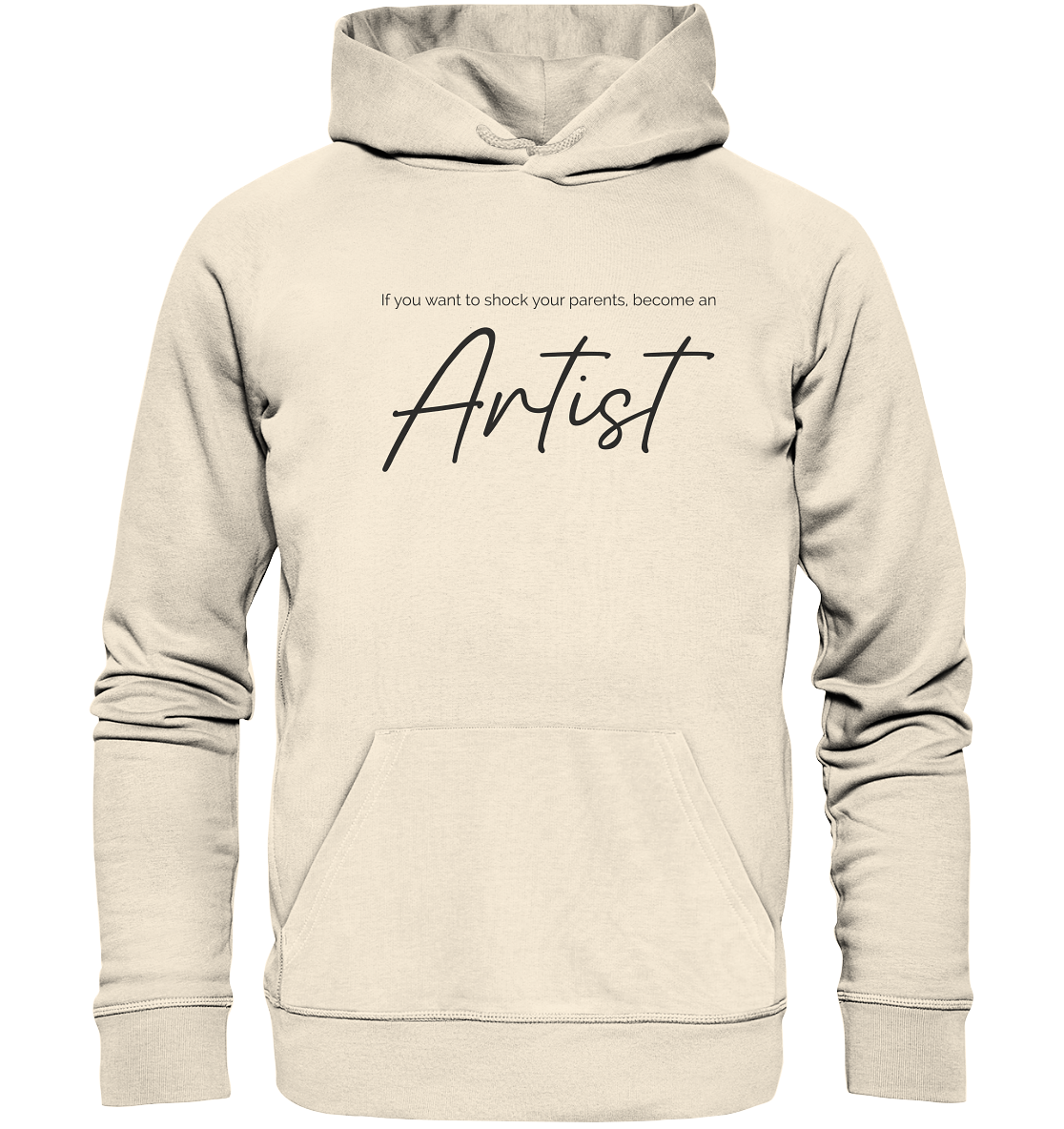 If you want to shock your parents... - Organic Hoodie