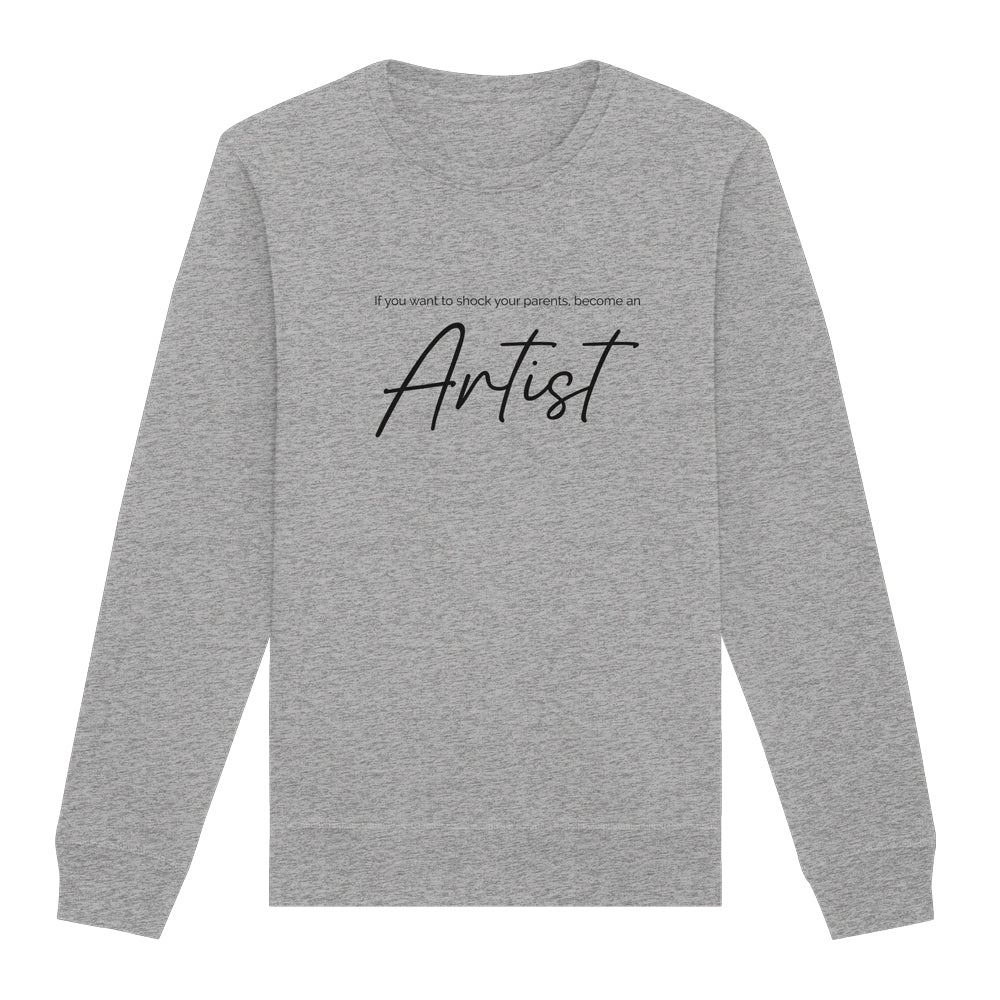 If you want to shock your parents... - Organic Basic Unisex Sweatshirt