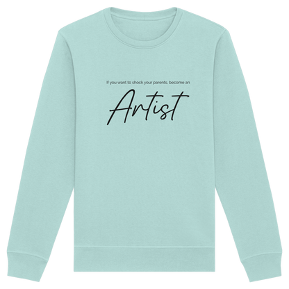 If you want to shock your parents... - Organic Basic Unisex Sweatshirt