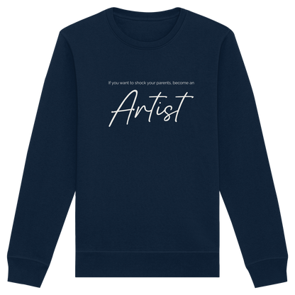 If you want to shock your parents... - Organic Basic Unisex Sweatshirt