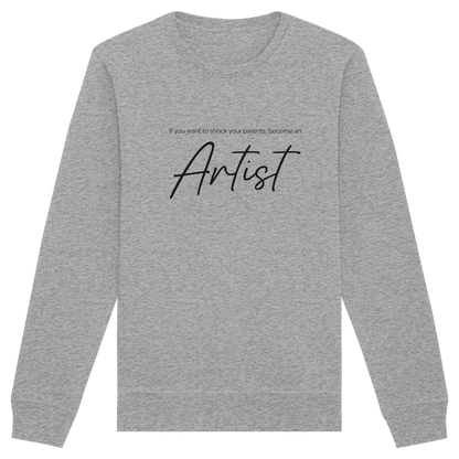 If you want to shock your parents... - Organic Basic Unisex Sweatshirt