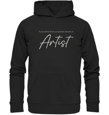 If you want to shock your parents... - Organic Hoodie