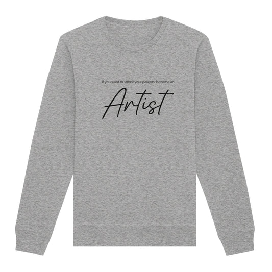 If you want to shock your parents... - Organic Basic Unisex Sweatshirt